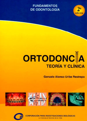 Ortodoncia Teoría y Clínica